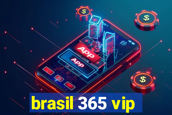 brasil 365 vip
