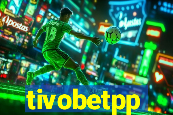 tivobetpp