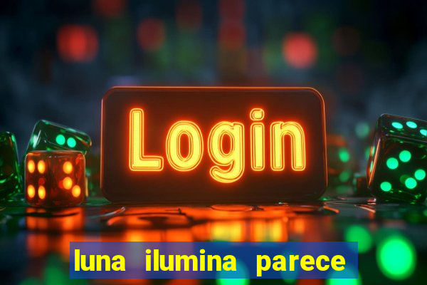 luna ilumina parece com qual perfume importado natura