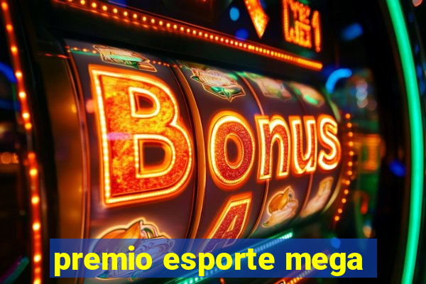 premio esporte mega