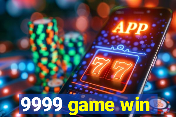 9999 game win