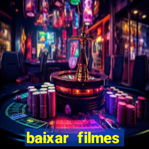 baixar filmes torrents dublados