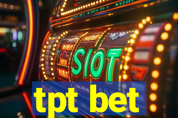 tpt bet