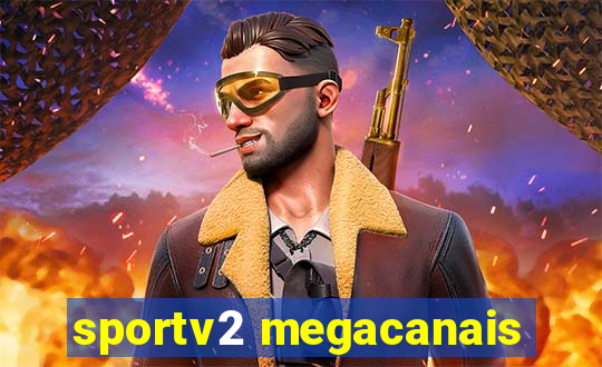 sportv2 megacanais