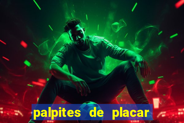 palpites de placar exato dos jogos de amanh?