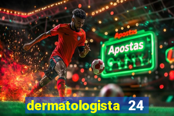dermatologista 24 horas sp