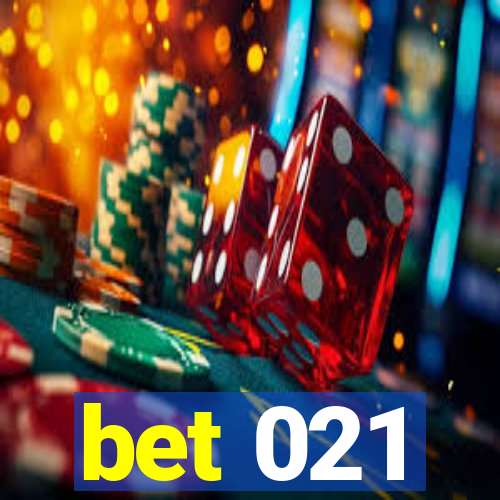 bet 021