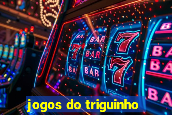 jogos do triguinho