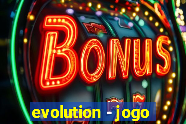 evolution - jogo