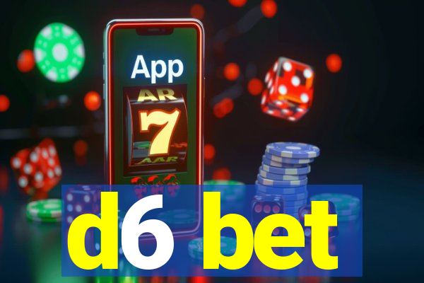 d6 bet
