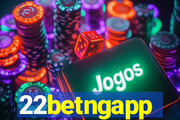 22betngapp