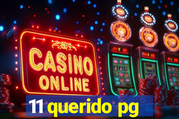 11 querido pg