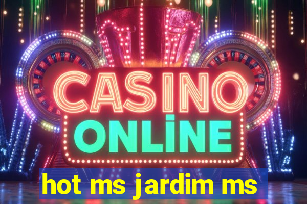 hot ms jardim ms