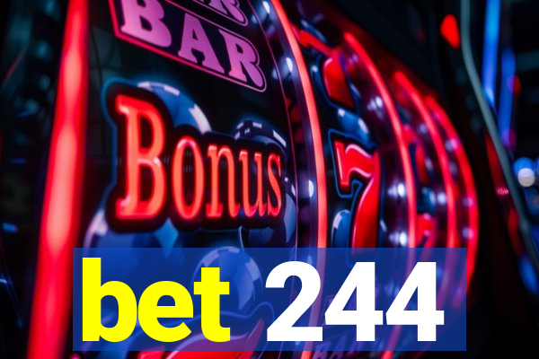 bet 244