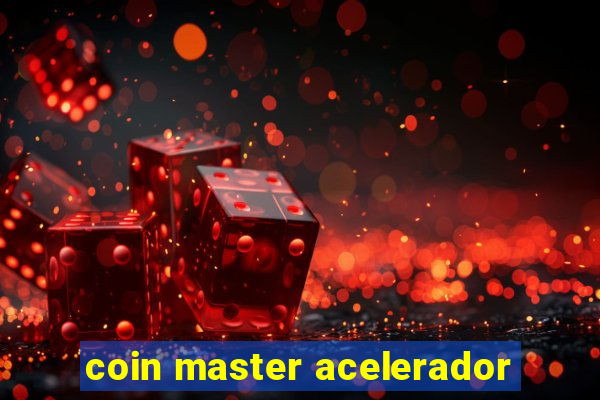 coin master acelerador