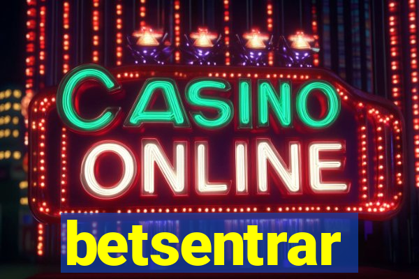 betsentrar