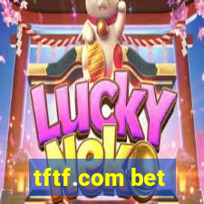 tftf.com bet