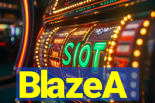 BlazeA