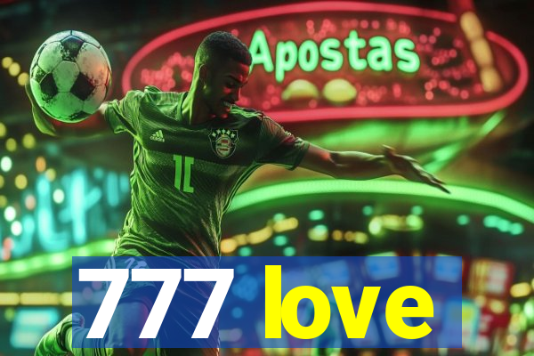 777 love