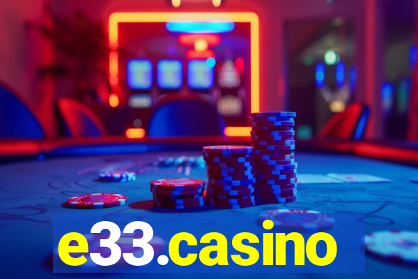 e33.casino