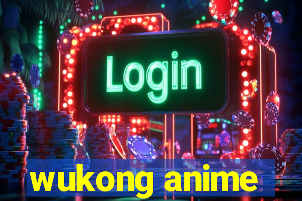 wukong anime
