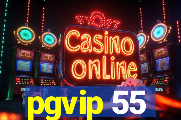 pgvip 55