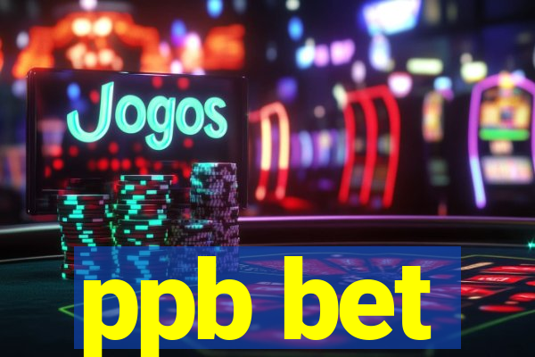 ppb bet