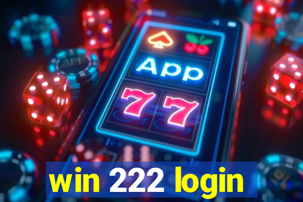 win 222 login