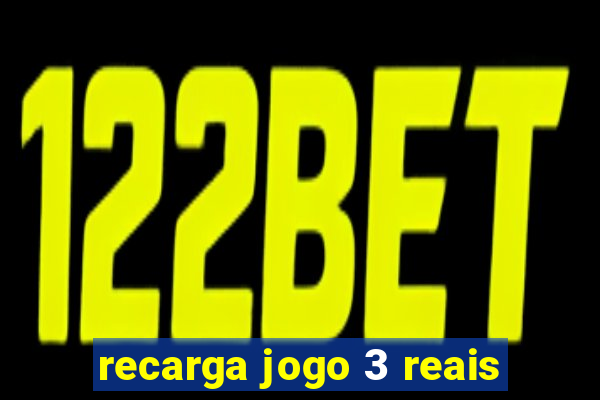 recarga jogo 3 reais