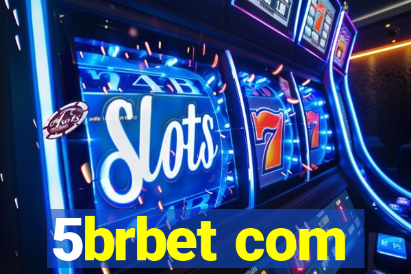 5brbet com