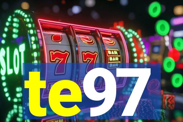 te97