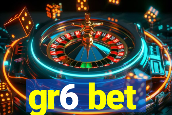 gr6 bet