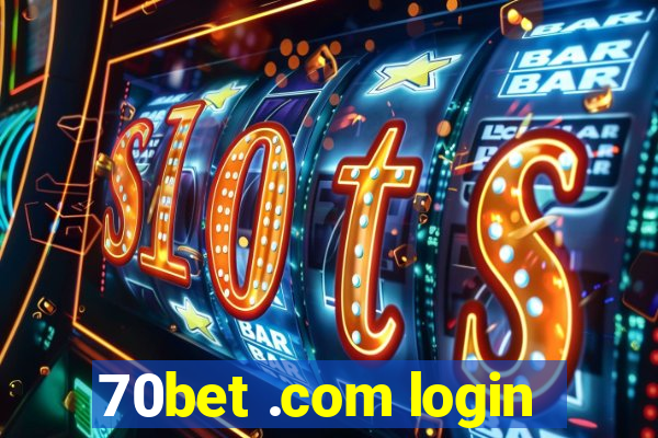 70bet .com login