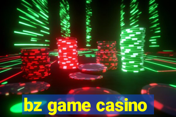 bz game casino