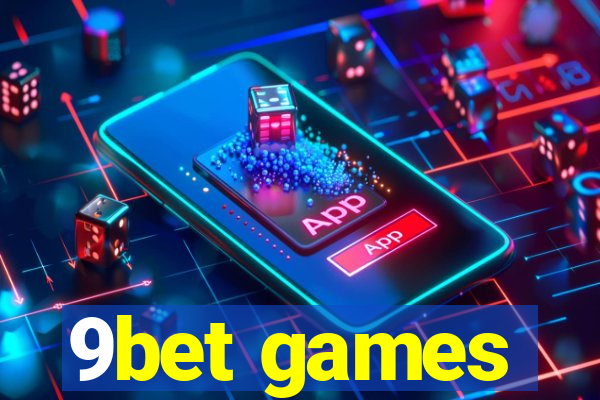 9bet games