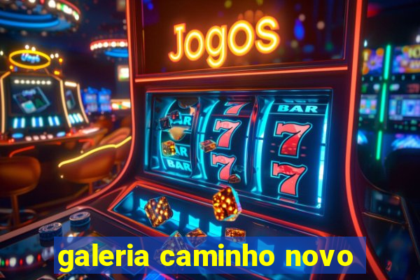 galeria caminho novo