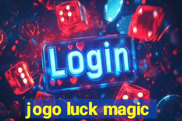 jogo luck magic