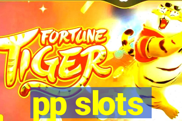 pp slots