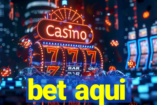 bet aqui