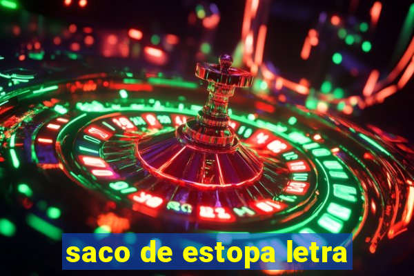 saco de estopa letra
