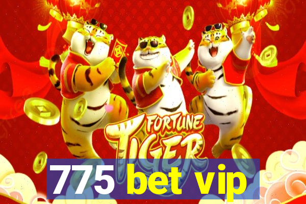 775 bet vip