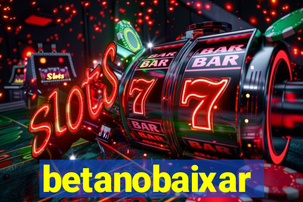 betanobaixar