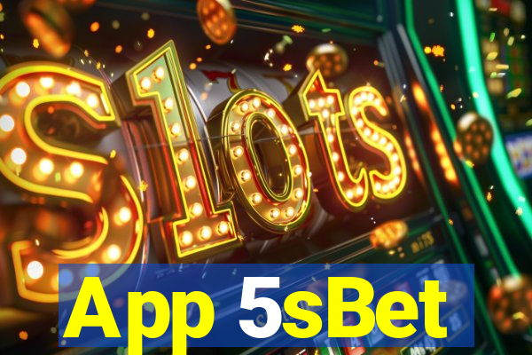 App 5sBet