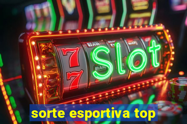 sorte esportiva top