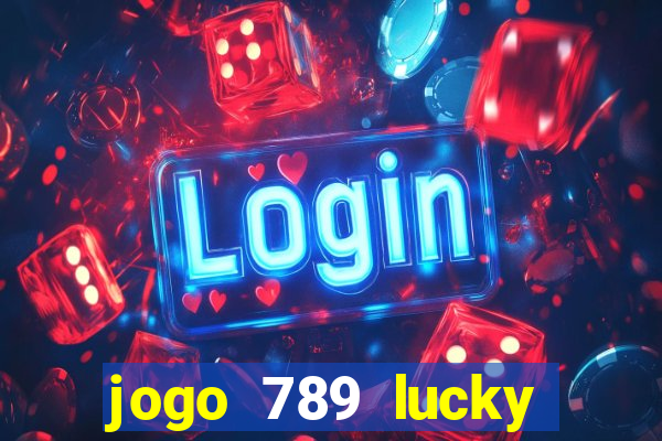 jogo 789 lucky paga mesmo