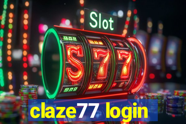 claze77 login
