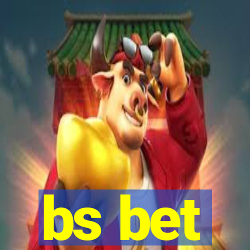bs bet