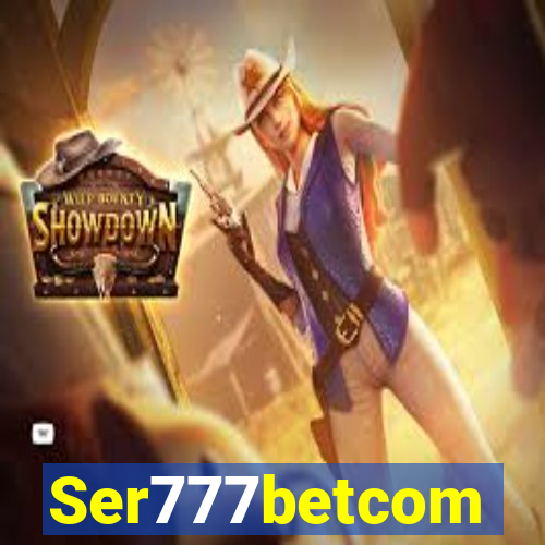Ser777betcom