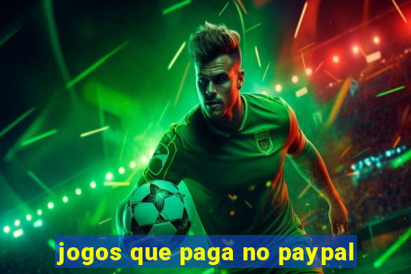 jogos que paga no paypal