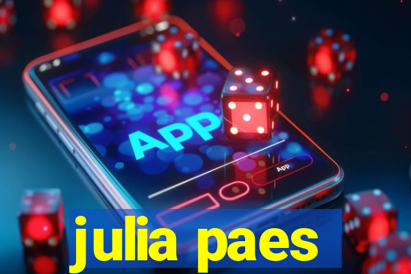 julia paes